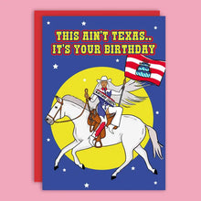 Load image into Gallery viewer, Beyonce This Aint Texas Birthday Card