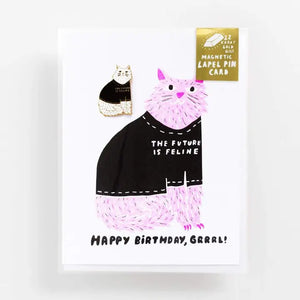 The Future is Feline Birthday Card and Lapel Pin Set